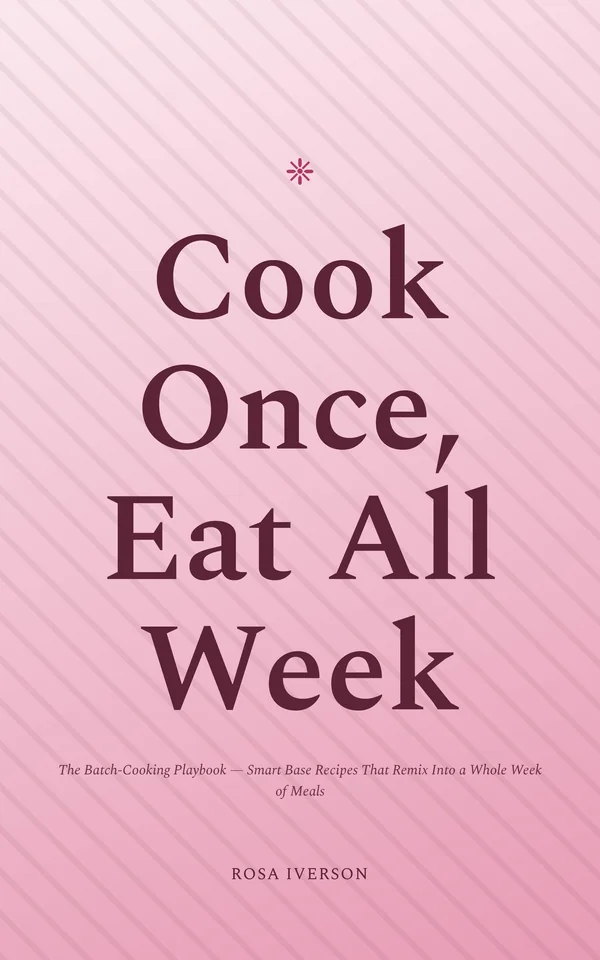 Cook Once, Eat All Week — cover