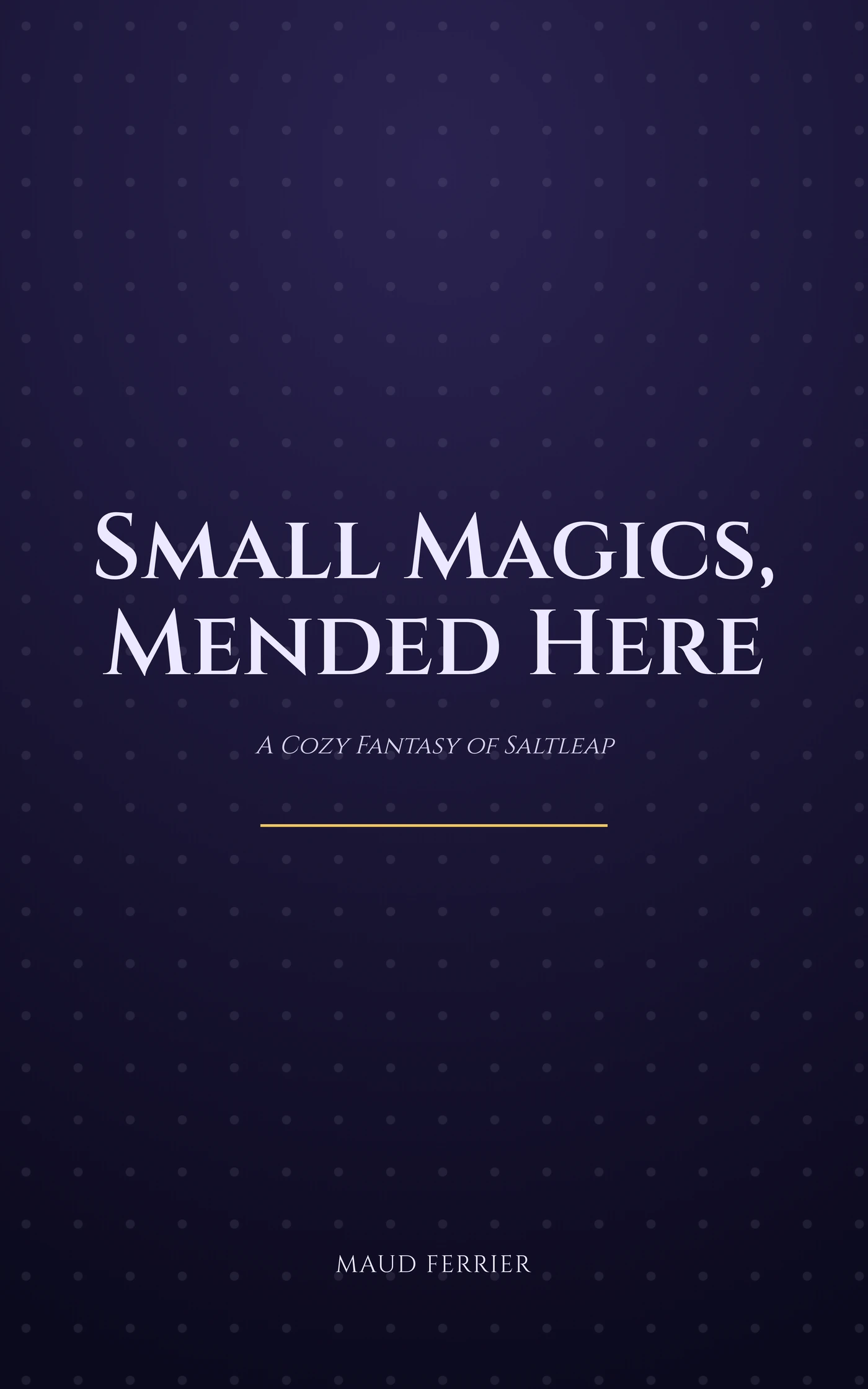 Small Magics, Mended Here — cover