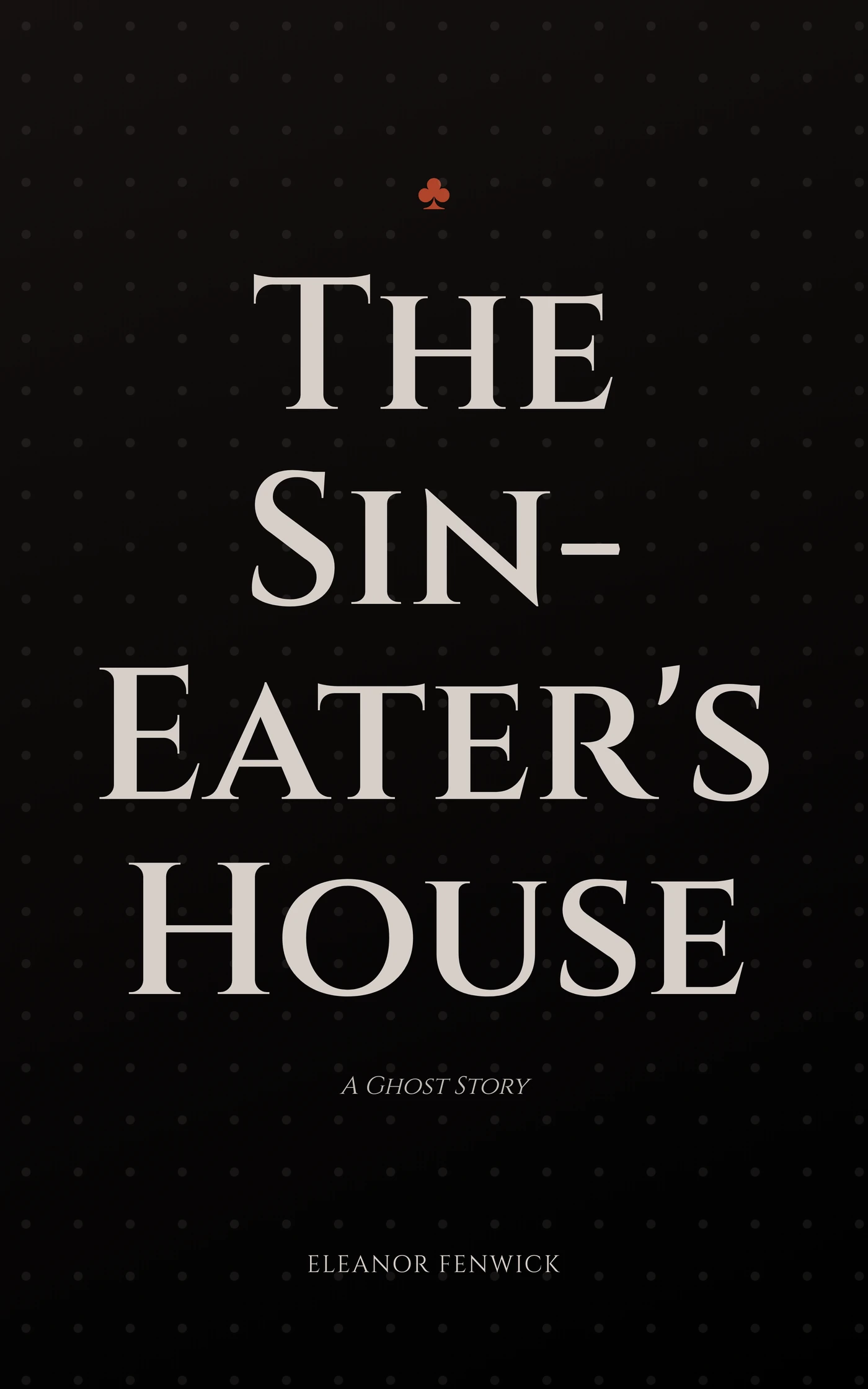 The Sin-Eater's House — cover