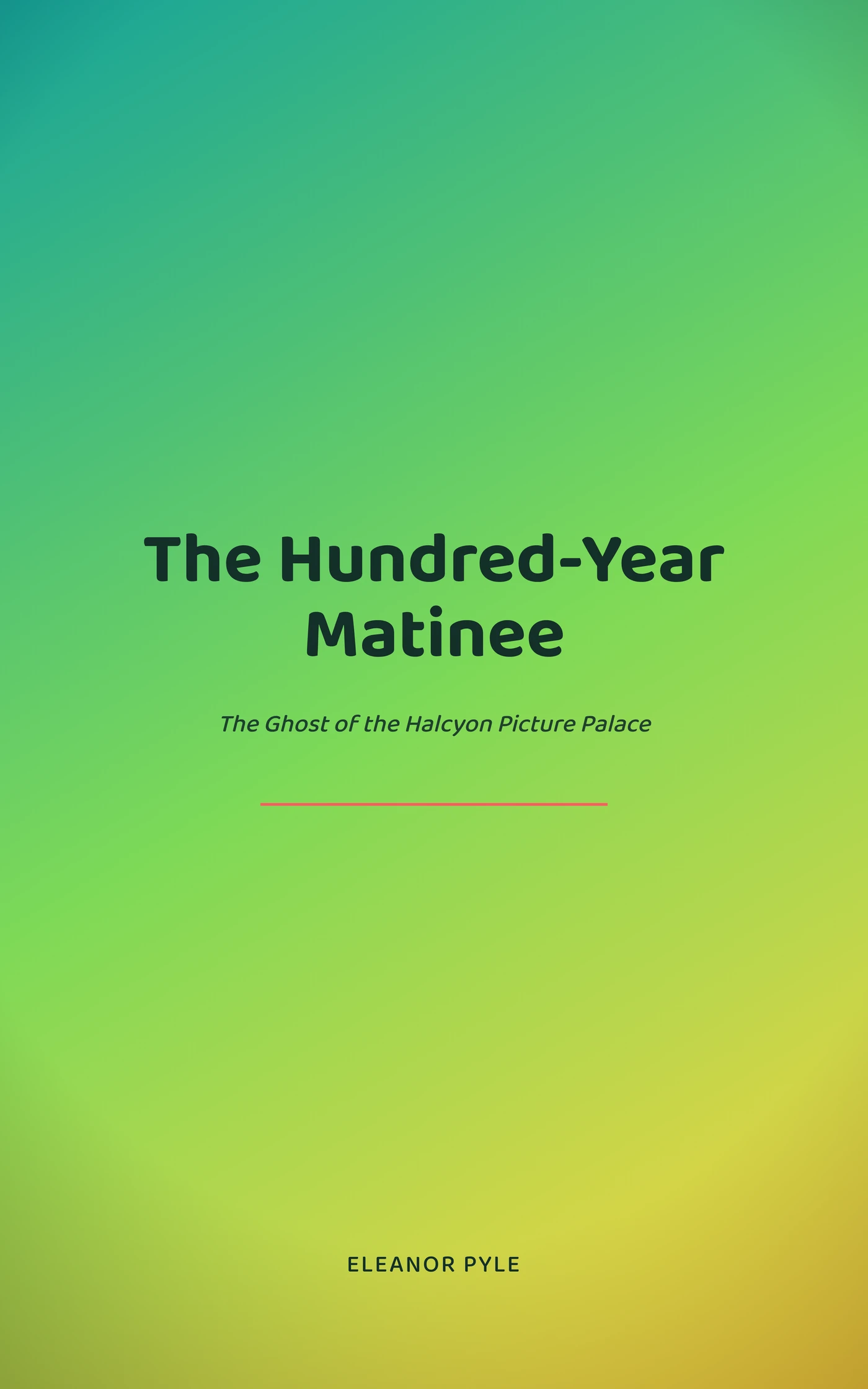 The Hundred-Year Matinee — cover
