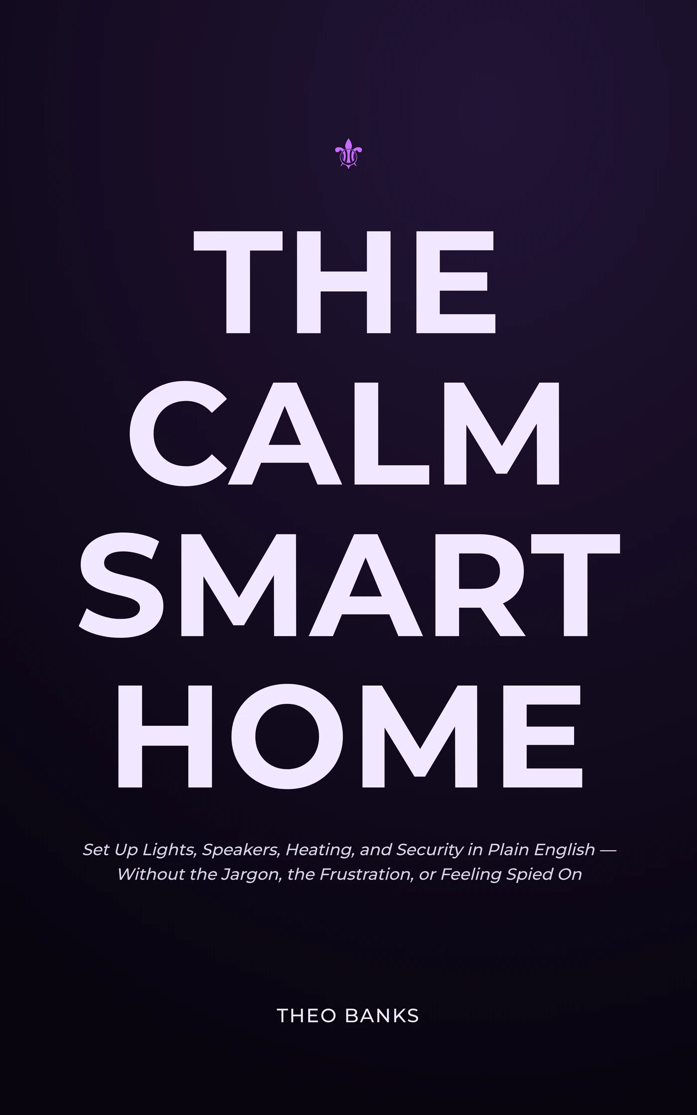 The Calm Smart Home — cover